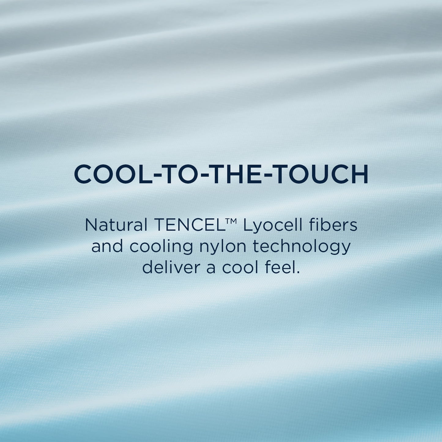 Tempur-pedic TEMPUR-Breeze® Cooling Sheets are cool-to-the-touch. Natural TENCEL Lyocell fibers and cooling nylon technology deliver a cool feel.