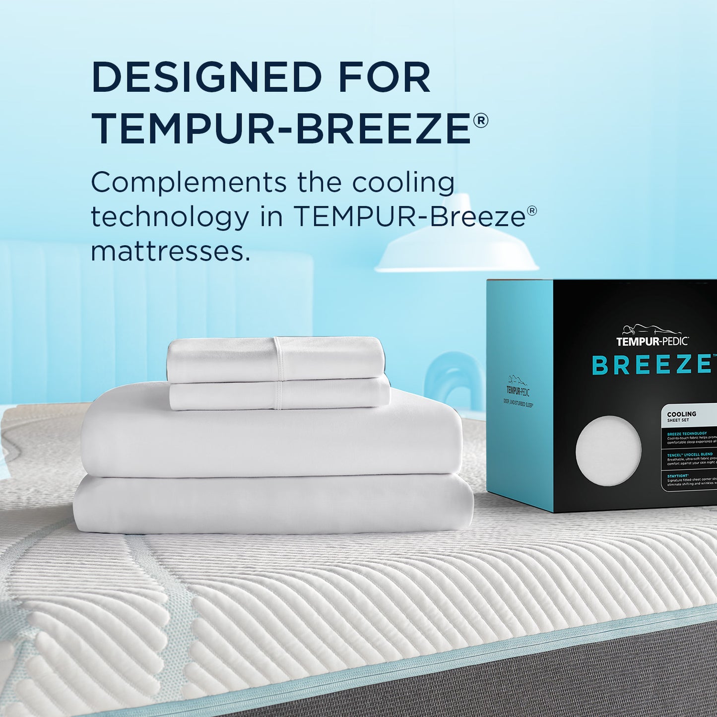 Tempur-pedic TEMPUR-Breeze® Cooling Sheets designed for TEMPUR-BREEZE complements the cooling technology in TEMPUR-Breeze mattresses.